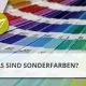 Was sind Sonderfarben?